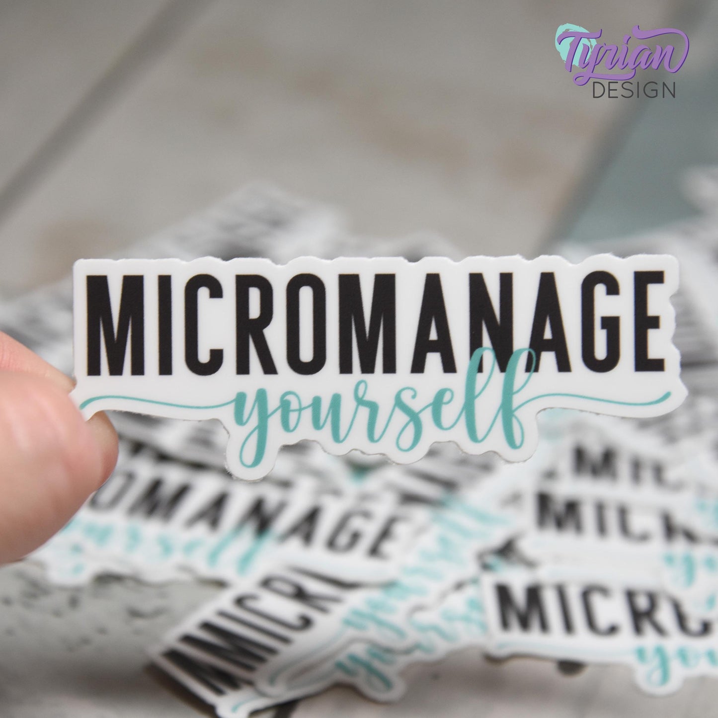 Micromanage Yourself Vinyl Sticker | high quality weather proof vinyl | 3 x 1" | Turquoise Micromanager Sticker