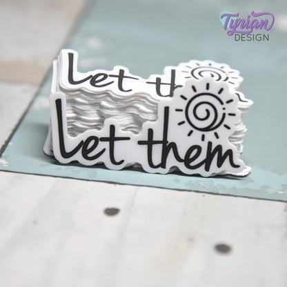 Let Them Vinyl Sticker | Waterproof, Weatherproof & Durable | 2" x 1"  | Mental Health sticker | Tumbler Sticker | Dishwasher Safe