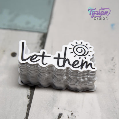 Let Them Vinyl Sticker | Waterproof, Weatherproof & Durable | 2" x 1"  | Mental Health sticker | Tumbler Sticker | Dishwasher Safe