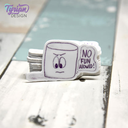 No Fun Allowed Sticker | Waterproof, Weatherproof & Durable | 2" x 1.2" | Tumbler Sticker | Dishwasher Safe | Sketchy Mellows Sticker
