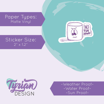 No Fun Allowed Sticker | Waterproof, Weatherproof & Durable | 2" x 1.2" | Tumbler Sticker | Dishwasher Safe | Sketchy Mellows Sticker