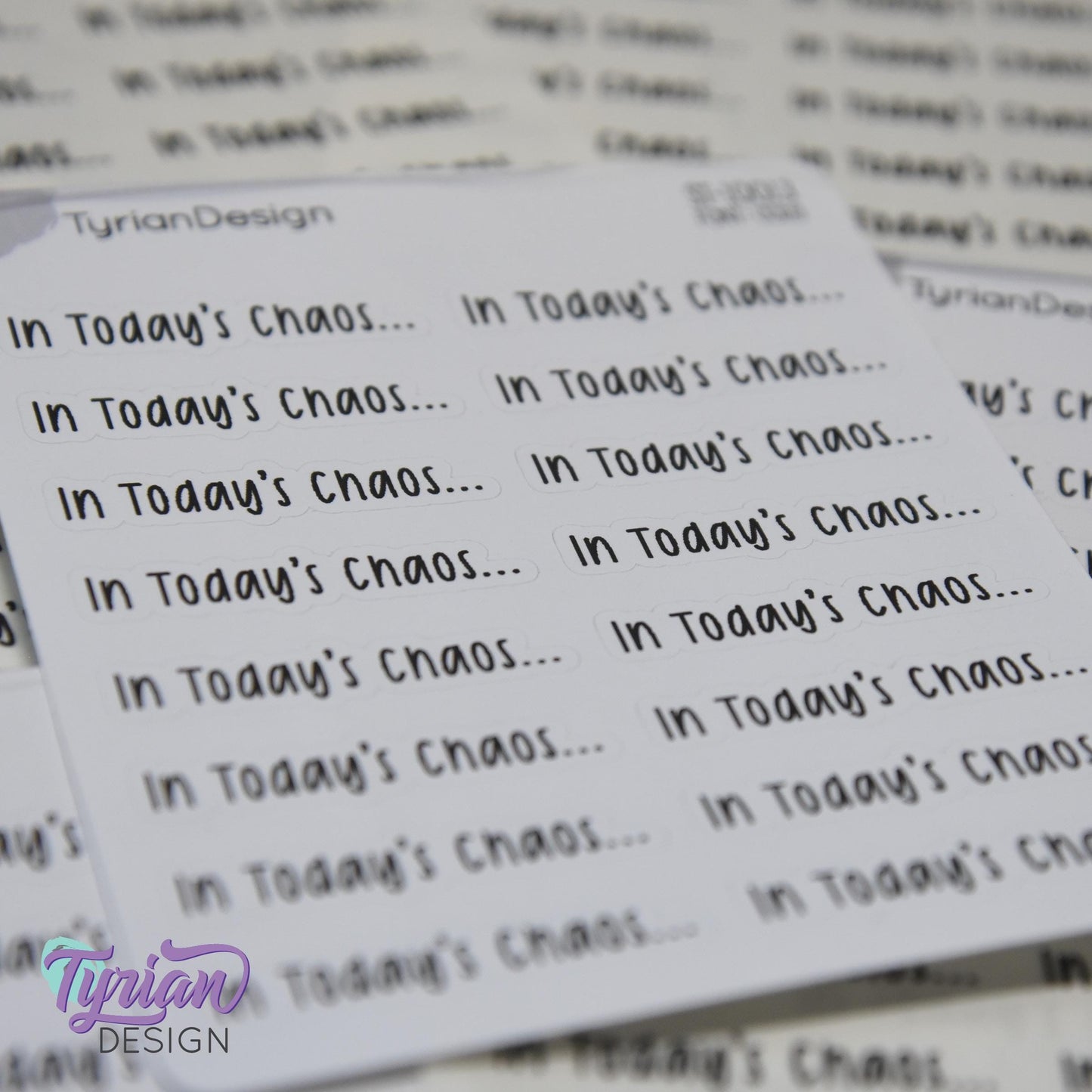 In Today's Chaos Stickers | 16 Stickers per sheet | 1.53 x .35" Each | Cole Font