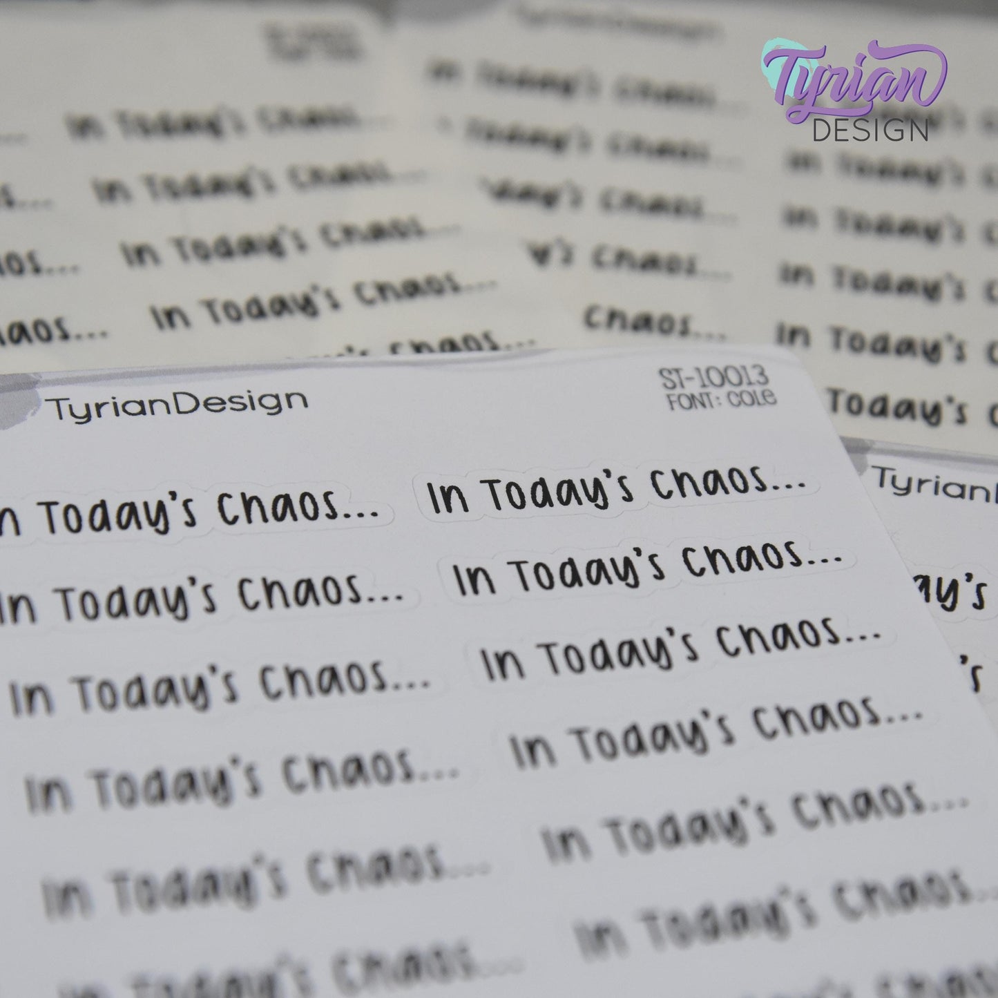 In Today's Chaos Stickers | 16 Stickers per sheet | 1.53 x .35" Each | Cole Font