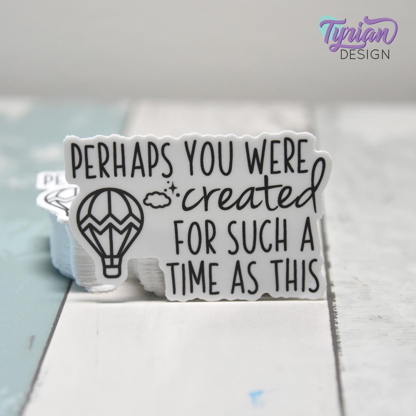 Perhaps You Were Created for Such A Time as This  Vinyl Sticker | Bible Sticker | High quality weather proof vinyl | 2.5x 1.7 in