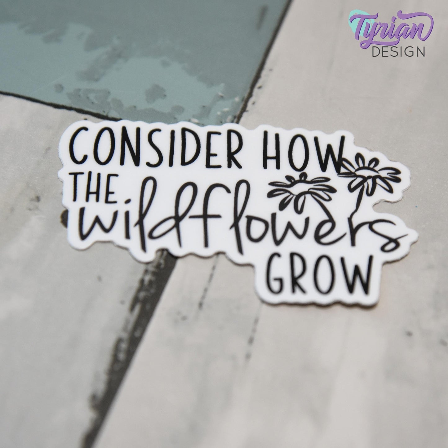 Consider How the Wildflowers Grow Vinyl Sticker | Bible Sticker | Wildflower Sticker | High quality weather proof vinyl | 2.5x 1.7 in