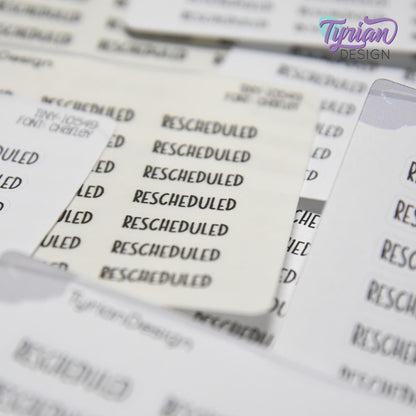 Rescheduled Stickers | 21 Stickers | .8 x .28" each | Font: Charley