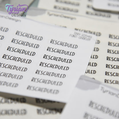 Rescheduled Stickers | 21 Stickers | .8 x .28" each | Font: Charley