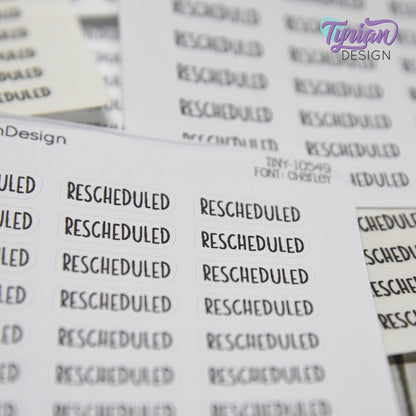 Rescheduled Stickers | 21 Stickers | .8 x .28" each | Font: Charley