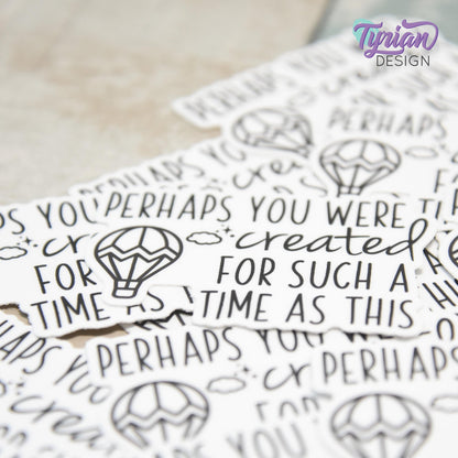 Perhaps You Were Created for Such A Time as This  Vinyl Sticker | Bible Sticker | High quality weather proof vinyl | 2.5x 1.7 in