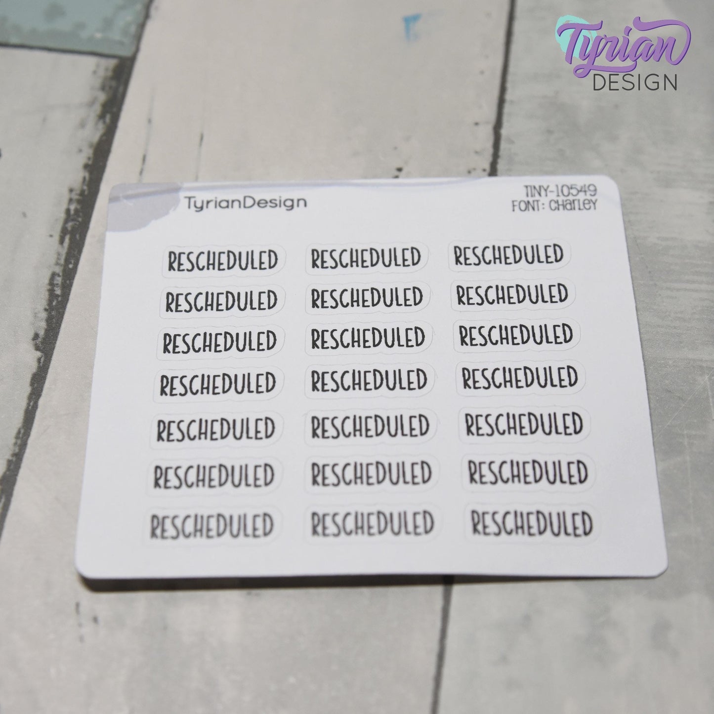 Rescheduled Stickers | 21 Stickers | .8 x .28" each | Font: Charley