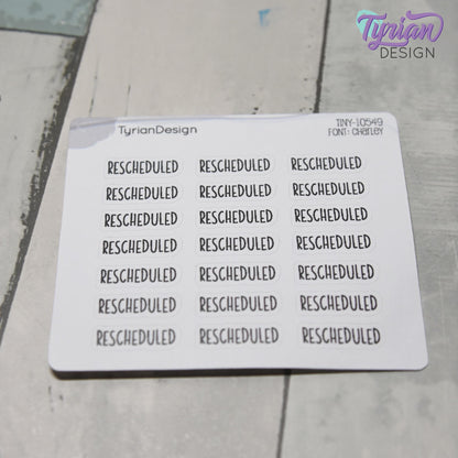 Rescheduled Stickers | 21 Stickers | .8 x .28" each | Font: Charley
