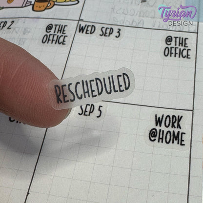 Rescheduled Stickers | 21 Stickers | .8 x .28" each | Font: Charley