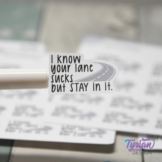 Stay in Your Lane Stickers | 10 Stickers | 2 sizes.
