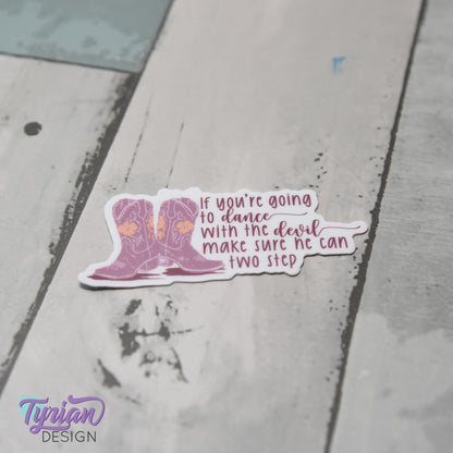 Dance with the Devil Vinyl Sticker | Cowboy Boots Sticker  | Two Step | High quality weather proof vinyl | 2.5x1.2 inches
