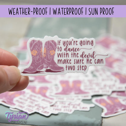 Dance with the Devil Vinyl Sticker | Cowboy Boots Sticker  | Two Step | High quality weather proof vinyl | 2.5x1.2 inches