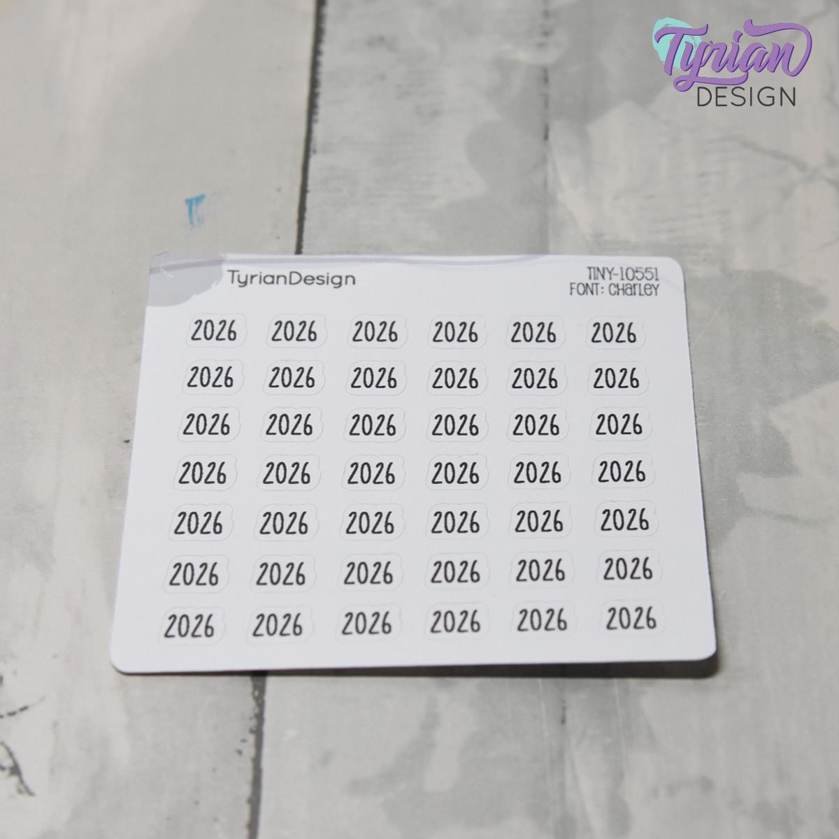 Tiny 2026 Stickers| 42 Stickers | .38 x .27" each | Font: Charley