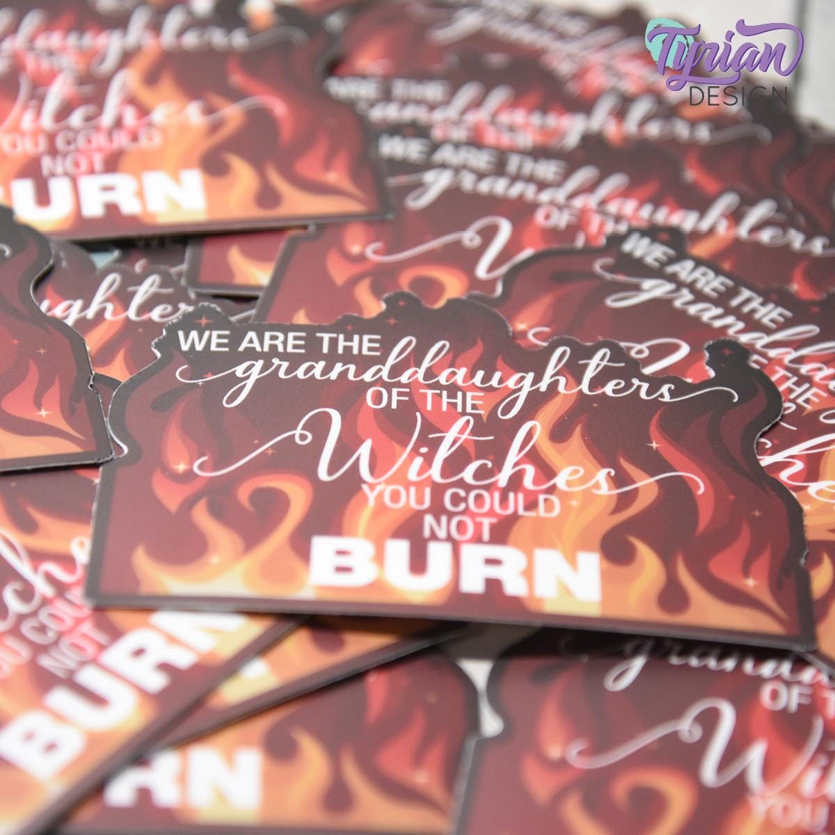 We are the granddaughters of the witches you could not burn Vinyl Sticker | 3 x 2.27" Each