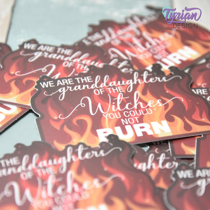 We are the granddaughters of the witches you could not burn Vinyl Sticker | 3 x 2.27" Each
